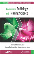 Advances in Audiology and Hearing Science: Volume 2: Otoprotection, Regeneration, and Telemedicine