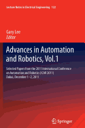 Advances in Automation and Robotics, Vol.1: Selected papers from the 2011 International Conference on Automation and Robotics (ICAR 2011), Dubai, December 1-2, 2011