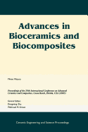 Advances in Bioceramics and Biocomposites: A Collection of Papers Presented at the 29th International Conference on Advanced Ceramics and Composites, Jan 23-28, 2005, Cocoa Beach, Fl, Volume 26, Issue 6