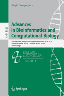 Advances in Bioinformatics and Computational Biology: 9th Brazilian Symposium on Bioinformatics, Bsb 2014, Belo Horizonte, Brazil, October 28-30, 2014, Proceedings - Campos, Srgio (Editor)
