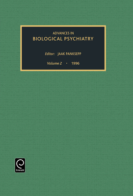 Advances in Biological Psychiatry, Volume 2 - Panksepp, Jaak, PhD (Editor)