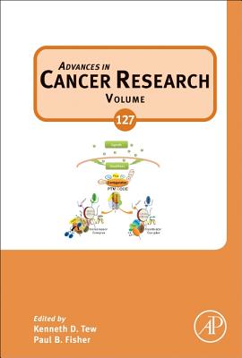 Advances in Cancer Research: Volume 127 - Tew, Kenneth D, and Fisher, Paul B