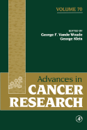 Advances in Cancer Research: Volume 70 - Vande Woude, George F, and Klein, George