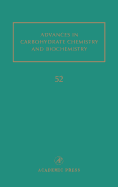 Advances in Carbohydrate Chemistry and Biochemistry: Volume 52
