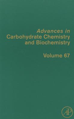 Advances in Carbohydrate Chemistry and Biochemistry - Horton, Derek (Volume editor)