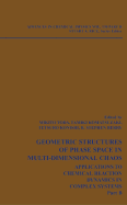 Advances in Chemical Physics, Geometric Structures of Phase Space in Multi-Dimensional Chaos: Applications to Chemical Reaction Dynamics in Complex Systems