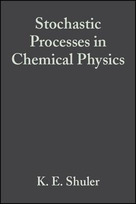 Advances in Chemical Physics - Shuler, Kurt E. (Volume editor)