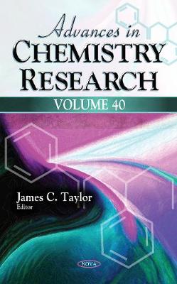 Advances in Chemistry Research: Volume 40 - Taylor, James C. (Editor)