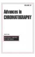 Advances in Chromatography: Volume 37