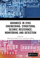 Advances in Civil Engineering: Structural Seismic Resistance, Monitoring and Detection: Proceedings of the International Conference on Structural Seismic Resistance, Monitoring and Detection (SSRMD 2022), Harbin, China, 21-23 January 2022