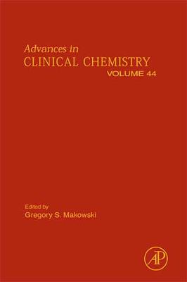 Advances in Clinical Chemistry: Volume 44 - Makowski, Gregory S (Editor)