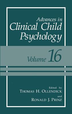Advances in Clinical Child Psychology - Ollendick, Thomas H, PhD (Editor), and Prinz, Ronald J (Editor)