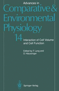 Advances in Comparative and Environmental Physiology: Interaction of Cell Volume and Cell Function - Bianchini, L (Contributions by), and Lang, F (Contributions by), and Gerok, W (Contributions by)