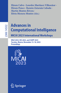 Advances in Computational Intelligence. MICAI 2023 International Workshops: WILE 2023, HIS 2023, and CIAPP 2023, Yucatn, Mexico, November 13-18, 2023, Proceedings