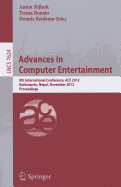 Advances in Computer Entertainment: 9th International Conference, ACE 2012, Kathmandu, Nepal, November 3-5, 2012, Proceedings