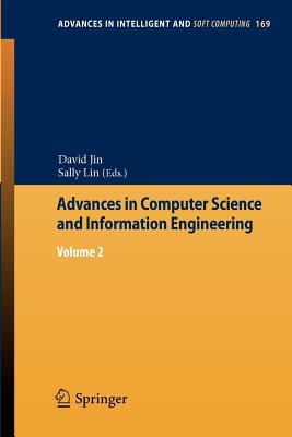 Advances in Computer Science and Information Engineering: Volume 2 - Jin, David (Editor), and Lin, Sally (Editor)