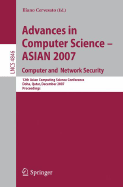 Advances in Computer Science - Asian 2007. Computer and Network Security: 12th Asian Computing Science Conference, Doha, Qatar, December 9-11, 2007, Proceedings - Cervesato, Iliano (Editor)