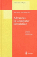Advances in Computer Simulation: Lectures Held at the Eotvos Summer School in Budapest, Hungary, 16-20 July 1996