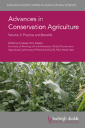 Advances in Conservation Agriculture Volume 2: Practice and Benefits