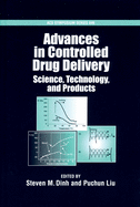 Advances in Controlled Drug Delivery: Science, Technology, and Products