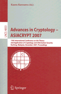Advances in Cryptology - Asiacrypt 2007: 13th International Conference on the Theory and Application of Cryptology and Information Security, Kuching, Malaysia, December 2-6, 2007, Proceedings