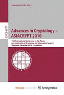 Advances in Cryptology - ASIACRYPT 2010