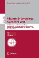 Advances in Cryptology -- Asiacrypt 2015: 21st International Conference on the Theory and Application of Cryptology and Information Security, Auckland, New Zealand, November 29 -- December 3, 2015, Proceedings, Part I