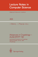 Advances in Cryptology - Auscrypt '90: International Conference on Cryptology Sydney, Australia, January 8-11, 1990