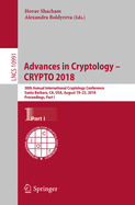 Advances in Cryptology - Crypto 2018: 38th Annual International Cryptology Conference, Santa Barbara, Ca, Usa, August 19-23, 2018, Proceedings, Part I