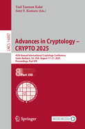 Advances in Cryptology - Crypto 2025: 45th Annual International Cryptology Conference, Santa Barbara, Ca, Usa, August 17-21, 2025, Proceedings, Part VIII