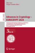 Advances in Cryptology - EUROCRYPT 2024: 43rd Annual International Conference on the Theory and Applications of Cryptographic Techniques, Zurich, Switzerland, May 26-30, 2024, Proceedings, Part III