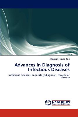 Advances in Diagnosis of Infectious Diseases - El Sayed Zaki, Maysaa