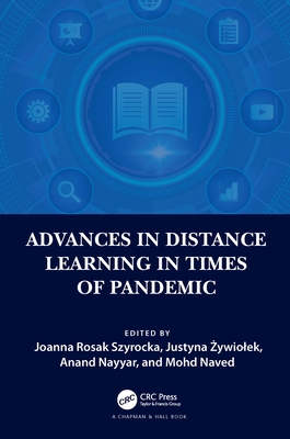 Advances in Distance Learning in Times of Pandemic - Rosak Szyrocka, Joanna (Editor), and  ywiolek, Justyna (Editor), and Nayyar, Anand (Editor)