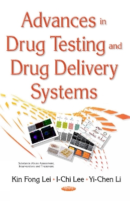 Advances in Drug Testing & Drug Delivery Systems - Lei, Kin Fong, Dr., and Lee, I-Chi, and Li, Yi-Chen