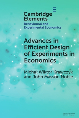 Advances in Efficient Design of Experiments in Economics - Krawczyk, Michal Wiktor, and Noble, John Masson