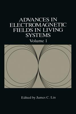 Advances in Electromagnetic Fields in Living Systems - Lin, James C (Editor)