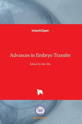 Advances in Embryo Transfer - Wu, Bin (Editor)