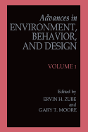 Advances in Environment, Behavior, and Design: Volume 1