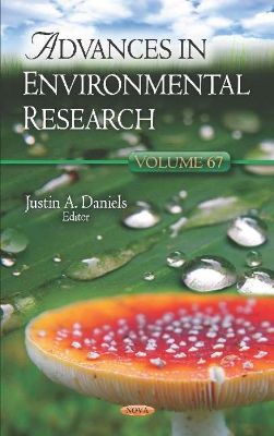 Advances in Environmental Research: Volume 67 - Daniels, Justin A. (Editor)