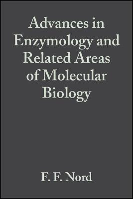 Advances in Enzymology and Related Areas of Molecular Biology - Nord, FF