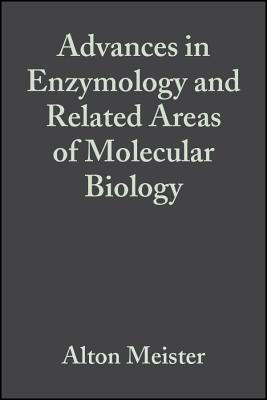 Advances in Enzymology and Related Areas of Molecular Biology - Nord, F F (Editor), and Meister, Alton (Editor)