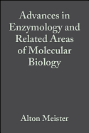 Advances in Enzymology & Related Areas of Molecular Biology