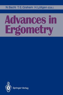 Advances in Ergometry - Bachl, Norbert (Editor), and Graham, T E (Editor), and Lllgen, H (Editor)