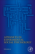 Advances in Experimental Social Psychology: Volume 64
