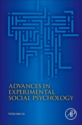 Advances in Experimental Social Psychology: Volume 65 - Gawronski, Bertram (Editor)