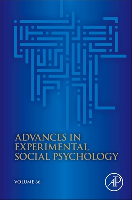 Advances in Experimental Social Psychology: Volume 66 - Gawronski, Bertram (Editor)