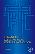Advances in Experimental Social Psychology: Volume 71