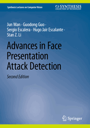 Advances in Face Presentation Attack Detection