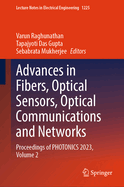 Advances in Fibers, Optical Sensors, Optical Communications and Networks: Proceedings of Photonics 2023, Volume 2