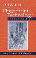 Advances in Fingerprint Technology, Second Edition - Lee, Henry C, Dr. (Editor), and Ramotowski, Robert (Editor), and Gaensslen, R E (Editor)